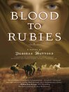 Cover image for Blood to Rubies